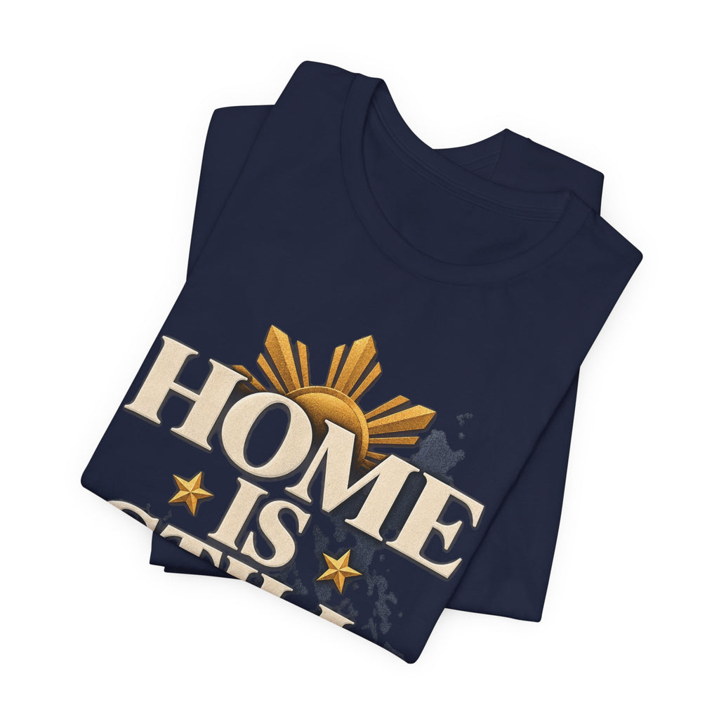 Home Is Still Home Tee