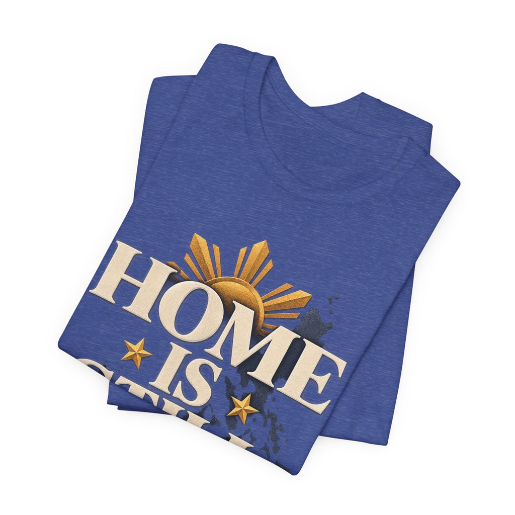 Home Is Still Home Tee