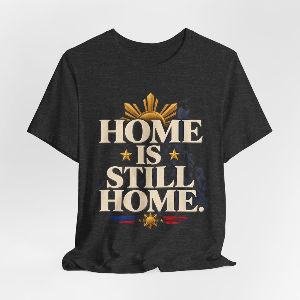 Home Is Still Home Tee